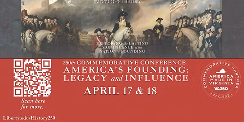 250th Commemorative Conference: America\u2019s Founding-Legacy and Influence