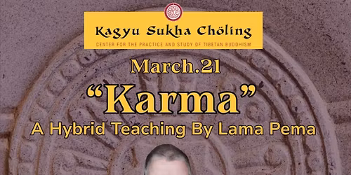 "Karma" - A Hybrid Teaching by Lama Pema