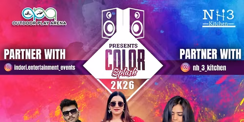 COLOR SPLASH 2K26 -Indore's Biggest Holi Festival Celebration Party