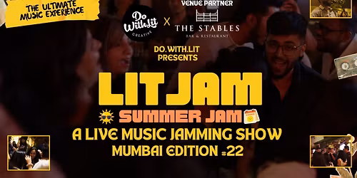LITJAM Mumbai - A Live Music Jam | Summer Edition | Edition #22