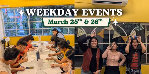 Weekday Events at CPL, Rajpath-Rangoli (March 25th & 26th)