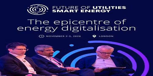 Future of Utilities Smart Energy | 2-3 November 2026 | Convene 133 Houndsditch, London