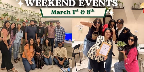 Weekend Events at CPL, Naranpura (March 1st & 8th)