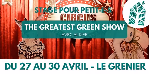 Stage pour enfants "The Greatest Green Show"
