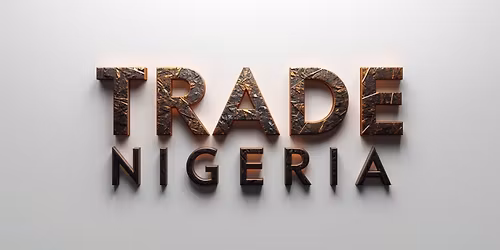 TRADE NIGERIA 2026