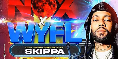 NOX Reloaded - WYFL SKIPPA LIVE!!!!