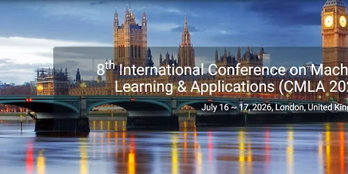 8th International Conference on Machine Learning & Applications (CMLA 2026)
