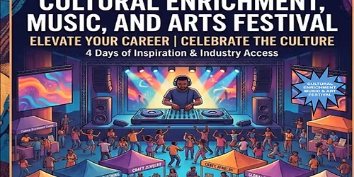 Cultural Enrichment, Music, and Arts Festival