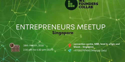 Entrepreneurs Meetup by We Founders Collab Singapore 2026