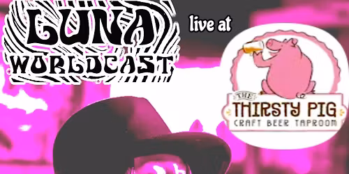 Luna Worldcast in the PigPen