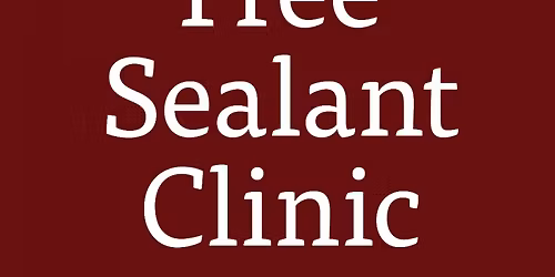 North Idaho College Dental Hygiene FREE Sealant Clinic