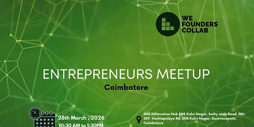 Entrepreneurs Meetup by We Founders Collab Coimbatore 2026