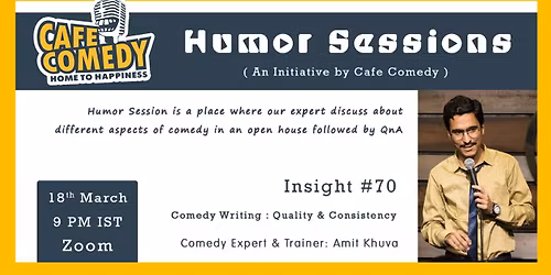 Humor Sessions : Insight # 70 : Comedy Writing : Quality & Consistency