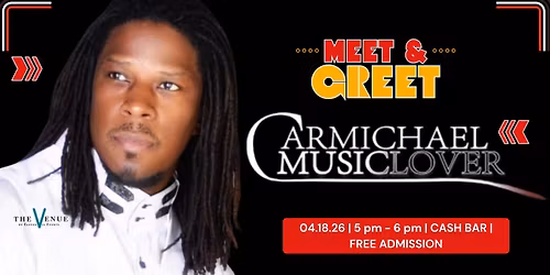 FREE Meet & Greet with Recording Artist Carmichael Musiclover
