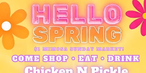 $1 Mimosa Sunday Market | Local Vendors | Chicken N Pickle Thornton