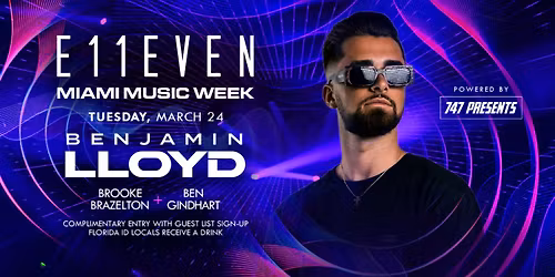 Miami Music Week at E11EVEN: Benjamin Lloyd