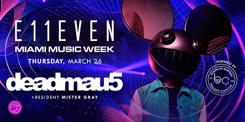 Miami Music Week at E11EVEN: deadmau5