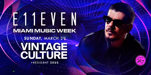 Miami Music Week at E11EVEN: Vintage Culture