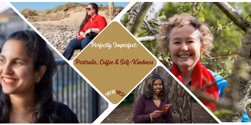 Perfectly Imperfect: Portraits, Coffee & Self-Kindness(MMMH)