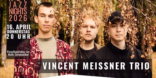 Hof Jazz Nights 2026 - VINCENT MEISSNER TRIO