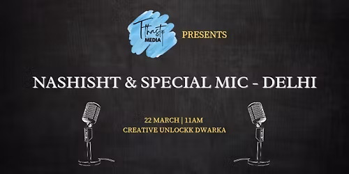 Nashisht And Special Mic - Sunday - 22 March