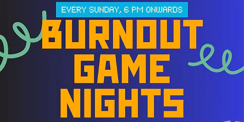 Burnout Game Nights