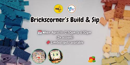 Brickscorner\u2019s Build & Sip at Y Not Today