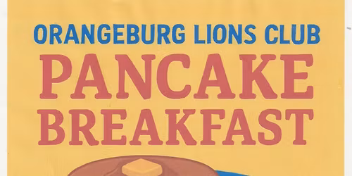 Orangeburg Lions Club Pancake Breakfast