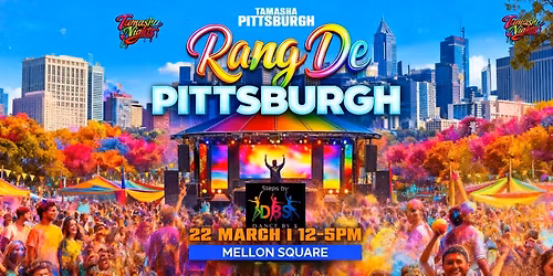 RANG DE PITTSBURGH 2026- HOLI FEST @MELLON SQUARE