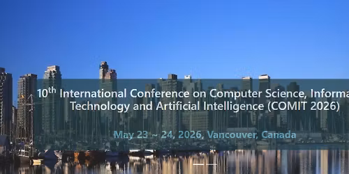 10th International Conference on Computer Science, Information Technology and AI (COMIT 2026)