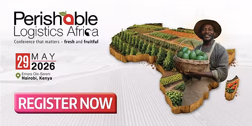 Perishable Logistics Africa (PLA) | 29 May 2026, Nairobi, Kenya
