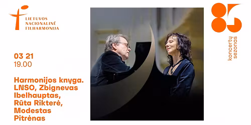 Harmonijos knyga. LNSO, Zbignevas Ibelhauptas, R\u016bta Rikter\u0117, Modestas Pitr\u0117nas