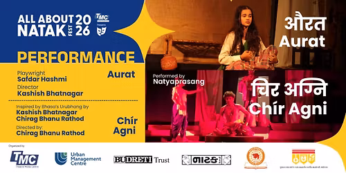 Aurat & Ch\u00edr Agni All About Natak Fest 2026