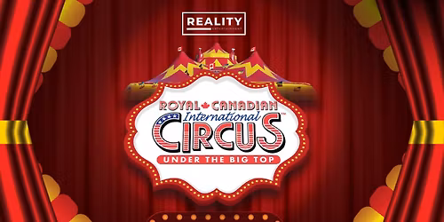 Royal Canadian Circus: Live in Edmonton