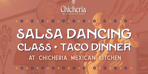 Chicheria Mexican Kitchen's Salsa Dancing Class + Taco Dinner