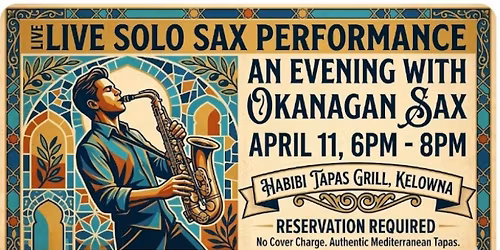 Okanagan Sax - Live Show at Habibi Tapas Grill