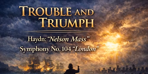 Haydn - Trouble & Triumph - Nelson Mass