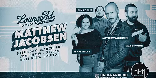 Lounge Act Comedy Presents Matthew Jacobsen at Hi-Fi Brew Lounge