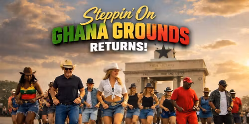 Steppin\u2019 On Ghana Grounds