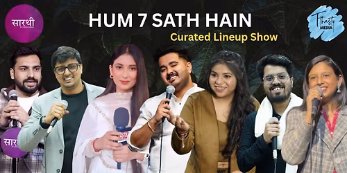Hum 7 Sath Hain | Poetry & Comedy Show