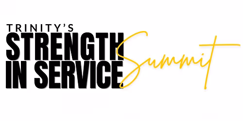 Trinity's Strength in Service Summit