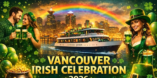 Vancouver Irish Celebration 2026 | St Patrick\u2019s Weekend Party Cruise