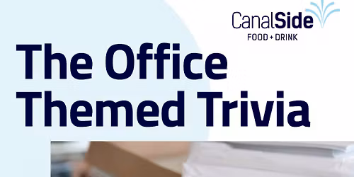 Office Themed Trivia at CanalSide Food + Drink