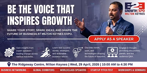 Milton Keynes B2B Growth Expo 2026 | Become A Speakers At Premier B2B Show