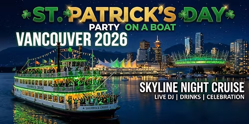 St Patrick\u2019s Day Party on a Boat Vancouver 2026 | Skyline Night Cruise