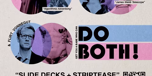 Get You a Babe Who Can Do Both: Lightning Talks & Burlesque