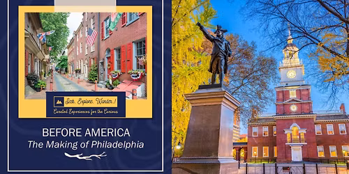 Before America - The Making of Philadelphia