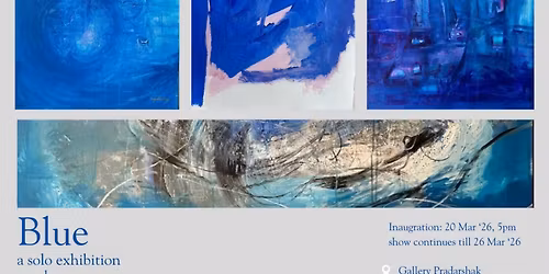 Blue \u2014 A Solo Art Exhibition by Jayshree Savani