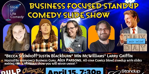 Standup Comedy Picture Show: TAX DAY Business Edition 