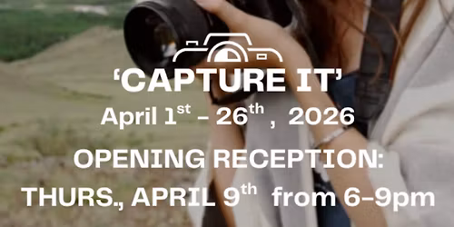 'Capture It' - A Lens Based Exhibition